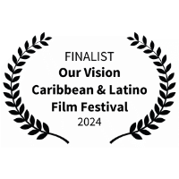 FINALIST-OurVisionCaribbeanLatinoFilmFestival-2024